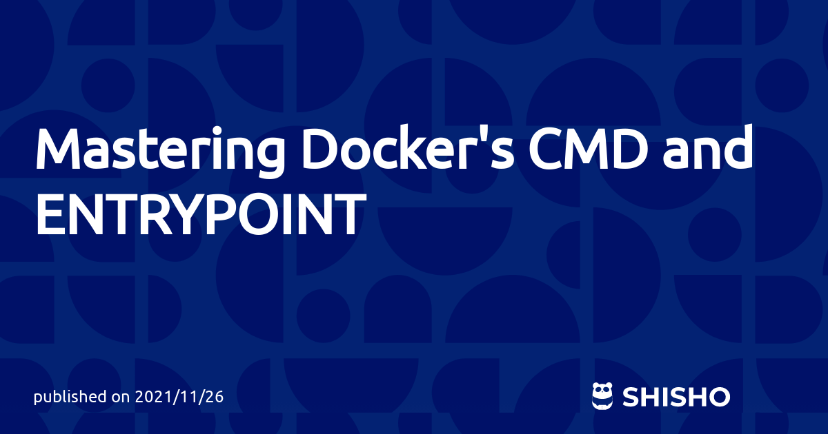 docker-cmd-vs-entrypoint